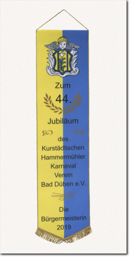Digital gedruckte Fahnenschleife, Fahnenband Digitaldruck,  44. Jubiläum des Kurstädtischen Hammermühler Karneval Verein Bad Düben, Die Bürgermeisterin 2019